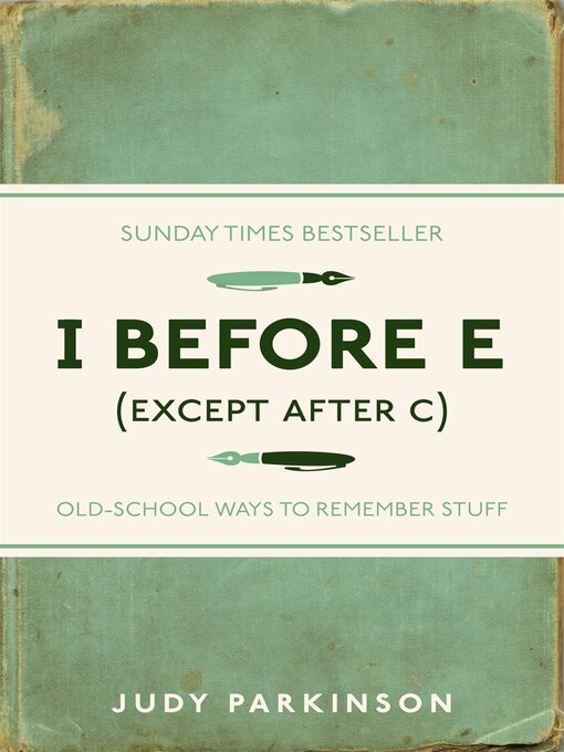 I Before E (Except After C) (eBook): Old-School Ways to Remember Stuff